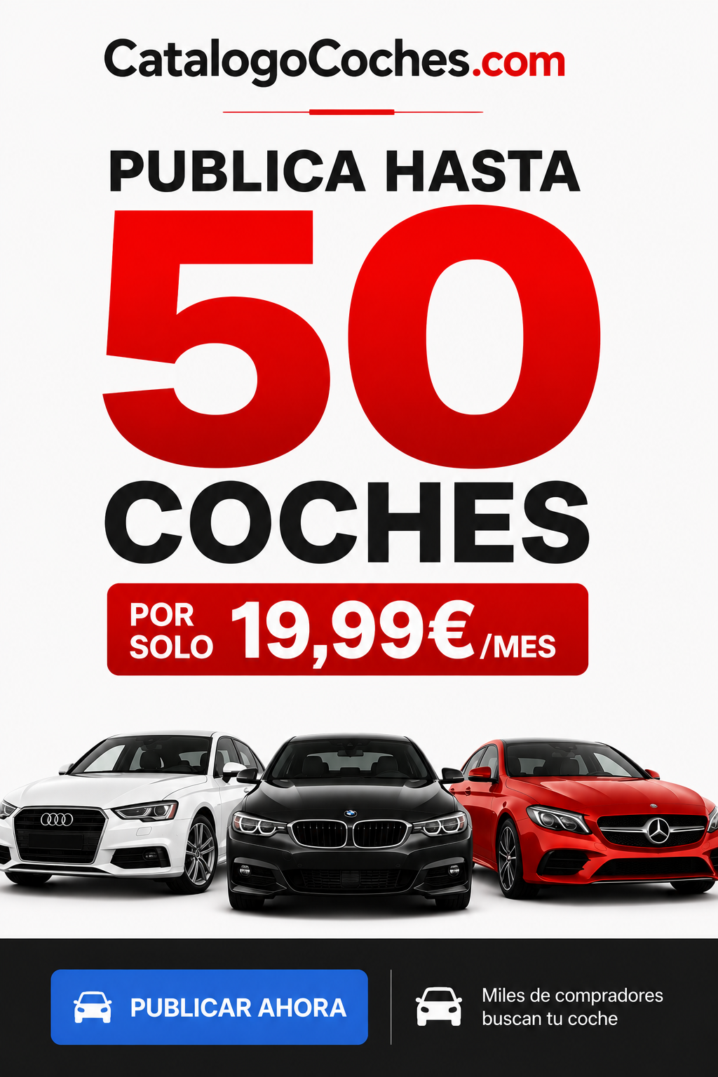 Publica hasta 50 coches por solo 19,99€/mes en CatalogoCoches.com